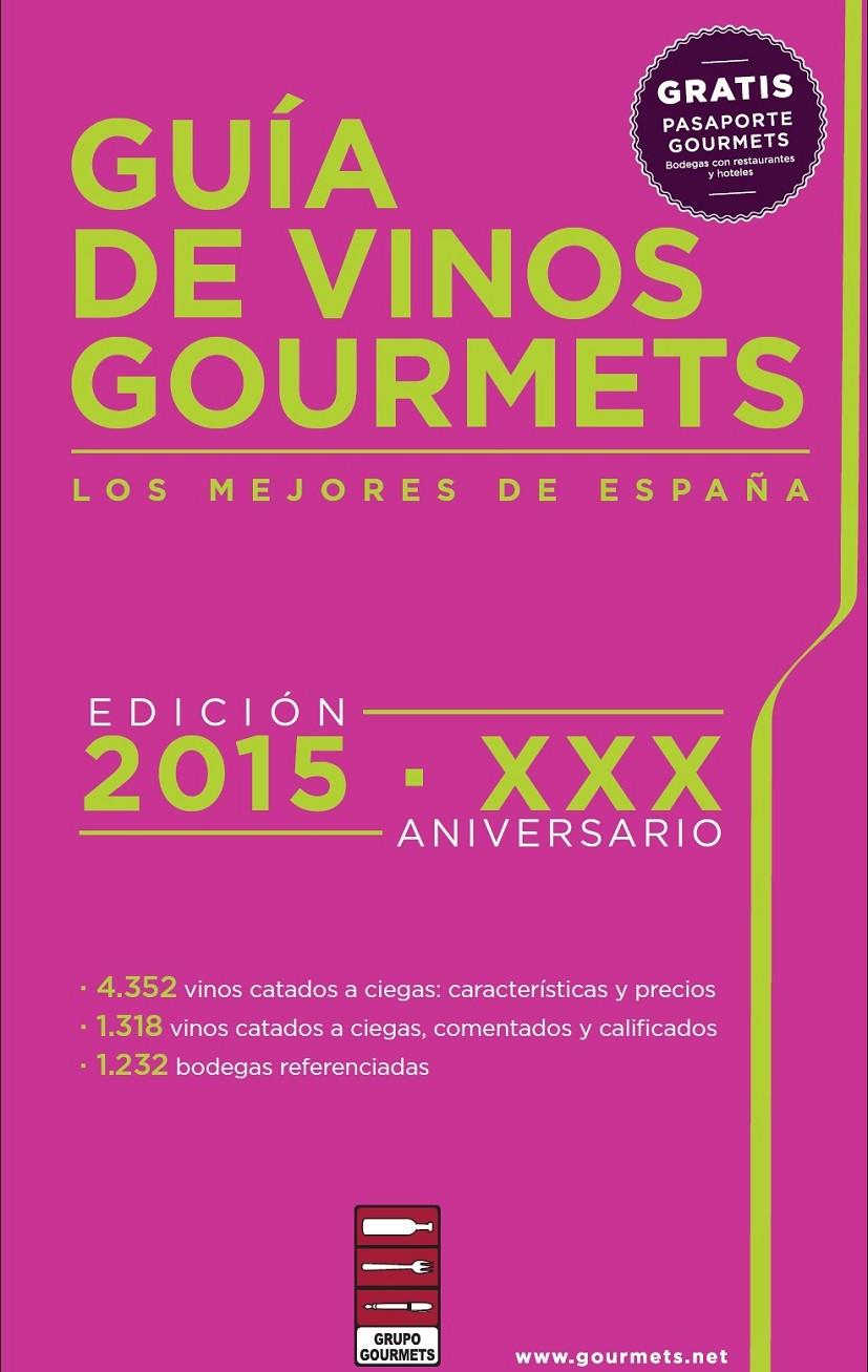 GUIA DE VINOS GOURMET 2015 | 9788495754691 | AAVV | Llibreria L'Altell - Llibreria Online de Banyoles | Comprar llibres en català i castellà online - Llibreria de Girona