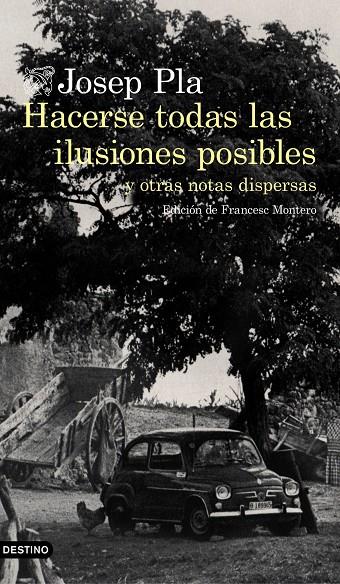 HACERSE TODAS LAS ILUSIONES POSIBLES | 9788423353002 | PLA, JOSEP | Llibreria Online de Banyoles | Comprar llibres en català i castellà online