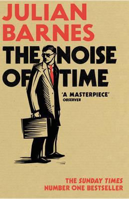 NOISE OF TIME, THE | 9781784703332 | BARNES, JULIAN | Llibreria Online de Banyoles | Comprar llibres en català i castellà online