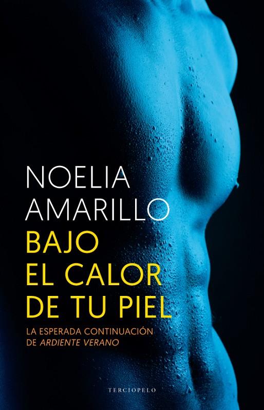 BAJO EL CALOR DE TU PIEL | 9788494415524 | AMARILLO, NOELIA | Llibreria Online de Banyoles | Comprar llibres en català i castellà online
