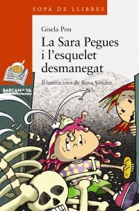 SARA PEGUES I L'ESQUELET DESMANEGAT, LA | 9788448925611 | POU, GISELA | Llibreria Online de Banyoles | Comprar llibres en català i castellà online