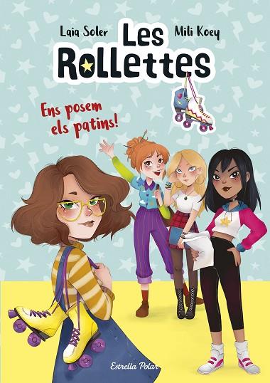 LES ROLLETTES 1. ENS POSEM ELS PATINS! | 9788418134227 | SOLER, LAIA | Llibreria Online de Banyoles | Comprar llibres en català i castellà online
