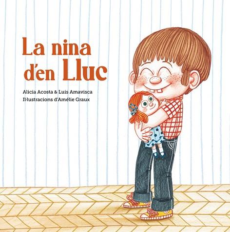 LA NINA D'EN LLUC | 9788418133411 | ALICIA ACOSTA/LUIS AMAVISCA | Llibreria Online de Banyoles | Comprar llibres en català i castellà online