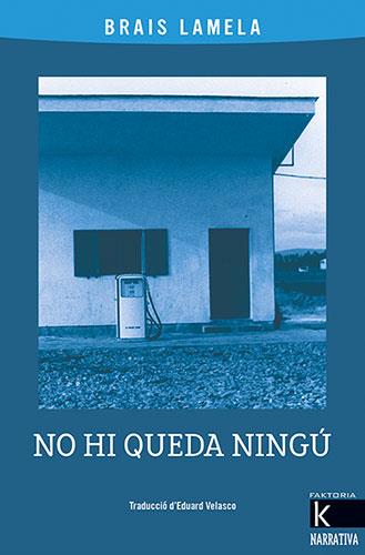 NO HI QUEDA NINGÚ | 9788418558726 | LAMELA, BRAIS | Llibreria Online de Banyoles | Comprar llibres en català i castellà online