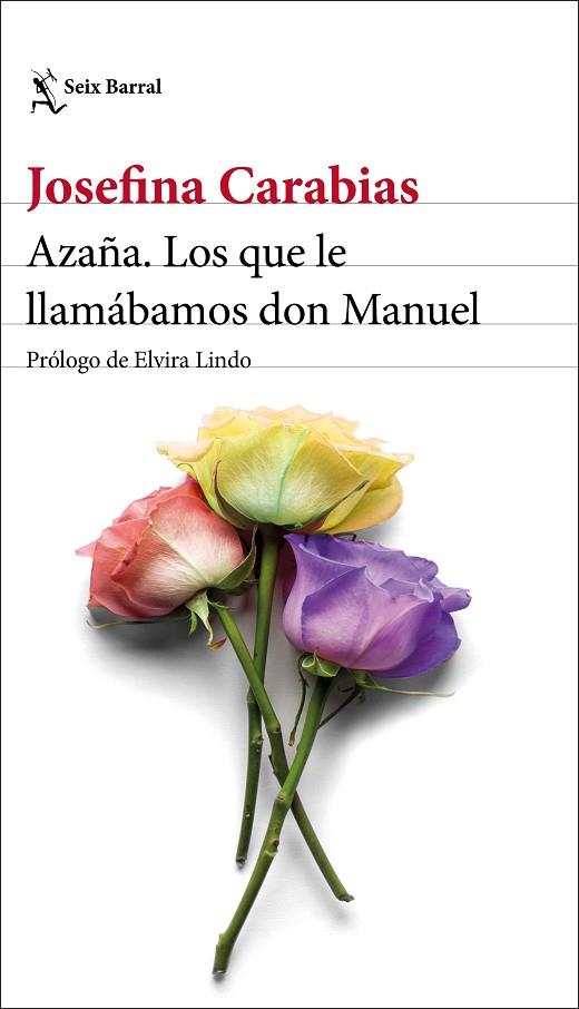 AZAÑA. LOS QUE LE LLAMÁBAMOS DON MANUEL | 9788432237645 | CARABIAS, JOSEFINA | Llibreria Online de Banyoles | Comprar llibres en català i castellà online