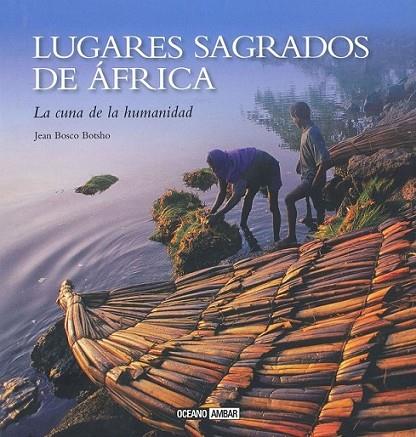 LUGARES SAGRADOS DE ÁFRICA | 9788475568195 | BOTSHO, JEAN BOSCO | Llibreria Online de Banyoles | Comprar llibres en català i castellà online