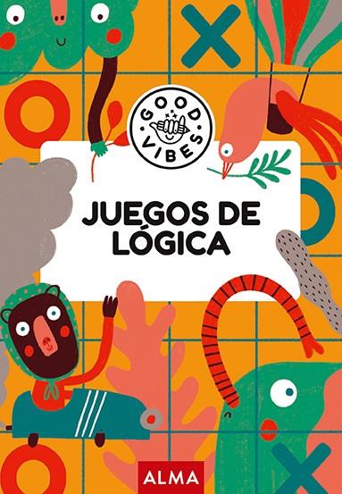 JUEGOS DE LÓGICA (GOOD VIBES) | 9788418933424 | VARIOS AUTORES | Llibreria L'Altell - Llibreria Online de Banyoles | Comprar llibres en català i castellà online - Llibreria de Girona