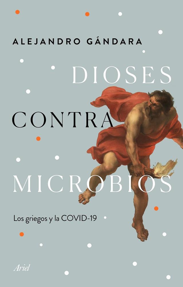 DIOSES CONTRA MICROBIOS | 9788434432987 | GÁNDARA, ALEJANDRO | Llibreria Online de Banyoles | Comprar llibres en català i castellà online