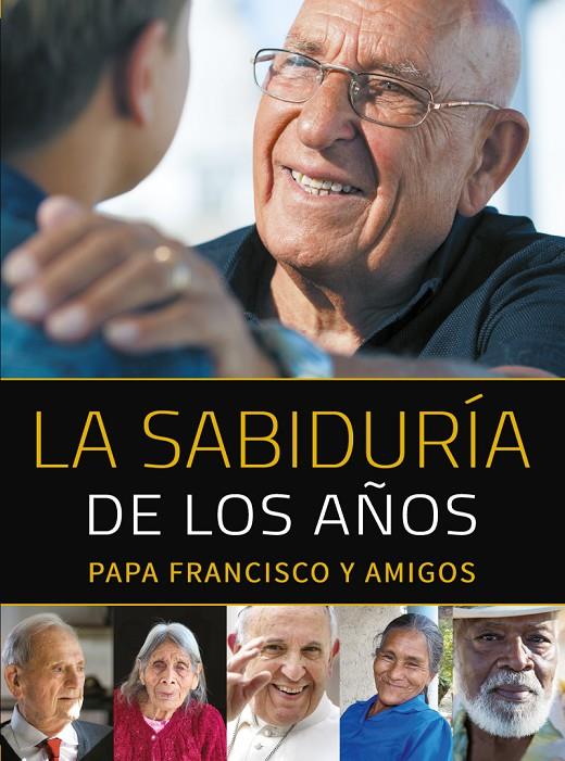 SABIDURÍA DE LOS AÑOS, LA | 9788427142404 | BERGOGLIO, JORGE MARIO | Llibreria Online de Banyoles | Comprar llibres en català i castellà online