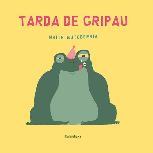 TARDA DE GRIPAU | 9788418558894 | MUTUBERRIA, MAITE/MUTUBERRIA, MAITE | Llibreria Online de Banyoles | Comprar llibres en català i castellà online