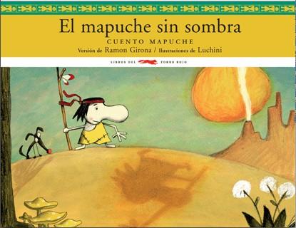 MAPUCHE SIN SOMBRA, EL | 9788492412297 | GIRONA, RAMON(VERSIÓN), LUCHINI | Llibreria Online de Banyoles | Comprar llibres en català i castellà online