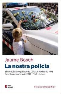 LA NOSTRA POLICIA | 9788497666466 | BOSCH MESTRES, JAUME | Llibreria Online de Banyoles | Comprar llibres en català i castellà online