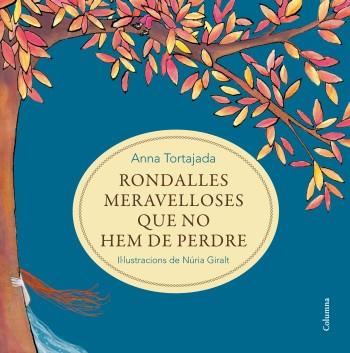 RONDALLES MERAVELLOSES QUE NO HEM DE PERDRE | 9788466414371 | TORTAJADA, ANNA | Llibreria Online de Banyoles | Comprar llibres en català i castellà online