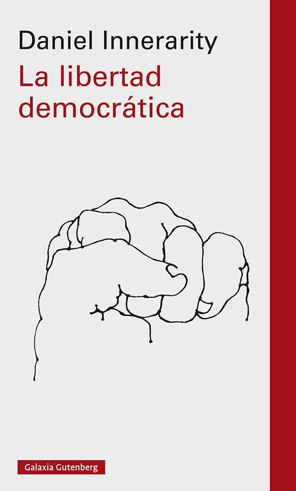 LA LIBERTAD DEMOCRÁTICA | 9788419392442 | INNERARITY, DANIEL | Llibreria L'Altell - Llibreria Online de Banyoles | Comprar llibres en català i castellà online - Llibreria de Girona