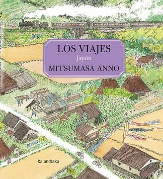 VIAJES. JAPÓN, LOS | 9788413431994 | ANNO, MITSUMASA | Llibreria Online de Banyoles | Comprar llibres en català i castellà online