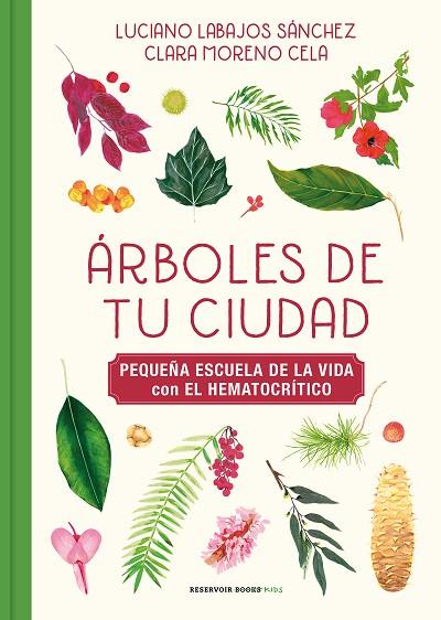 ÁRBOLES DE TU CIUDAD | 9788417910976 | LABAJOS SÁNCHEZ, LUCIANO/MORENO, KLARI | Llibreria Online de Banyoles | Comprar llibres en català i castellà online
