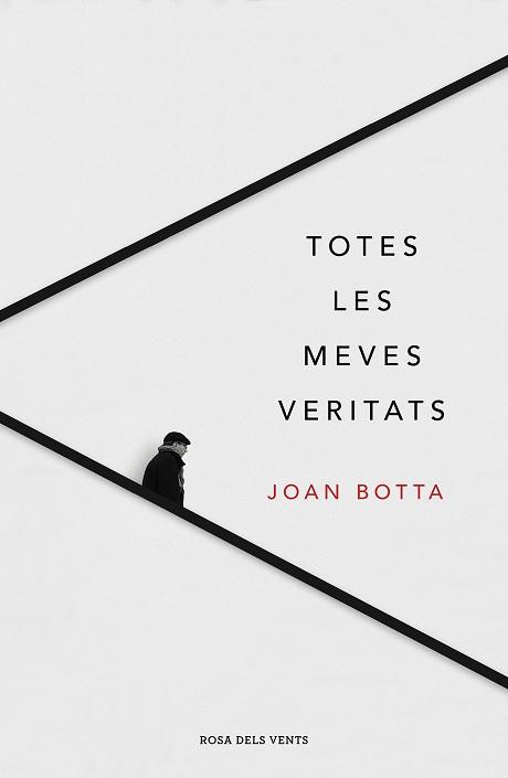 TOTES LES MEVES VERITATS | 9788417444921 | BOTTA I ORFILA, JOAN | Llibreria Online de Banyoles | Comprar llibres en català i castellà online