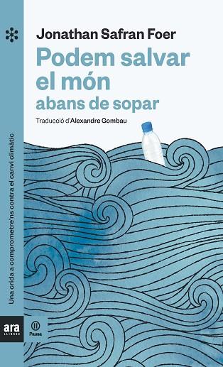 PODEM SALVAR EL MÓN ABANS DE SOPAR | 9788417804121 | SAFRAN FOER, JONATHAN | Llibreria Online de Banyoles | Comprar llibres en català i castellà online