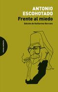 FRENTE AL MIEDO | 9788494366468 | ESCOHOTADO ESPINOSA, ANTONIO | Llibreria Online de Banyoles | Comprar llibres en català i castellà online