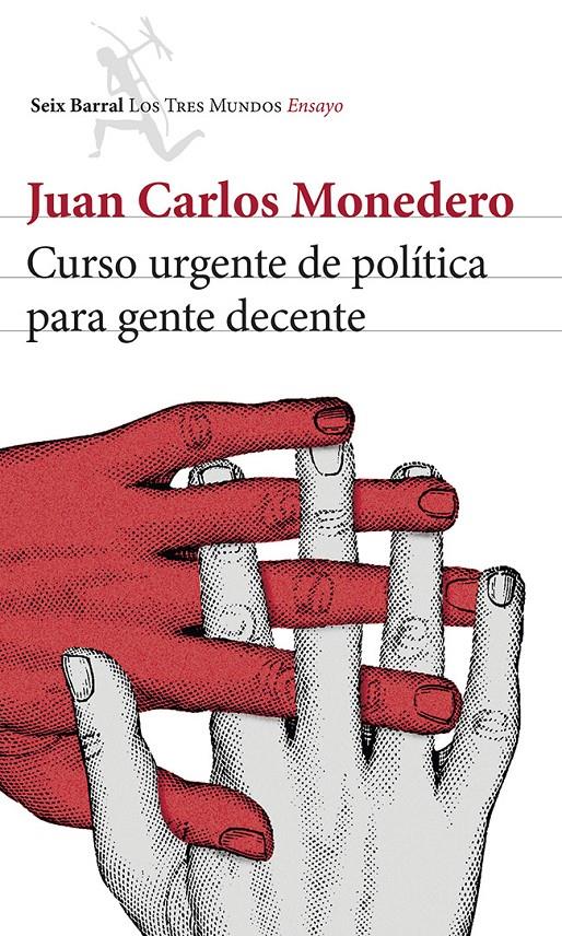 CURSO URGENTE DE POLÍTICA PARA GENTE DECENTE | 9788432220814 | MONEDERO, JUAN CARLOS  | Llibreria Online de Banyoles | Comprar llibres en català i castellà online