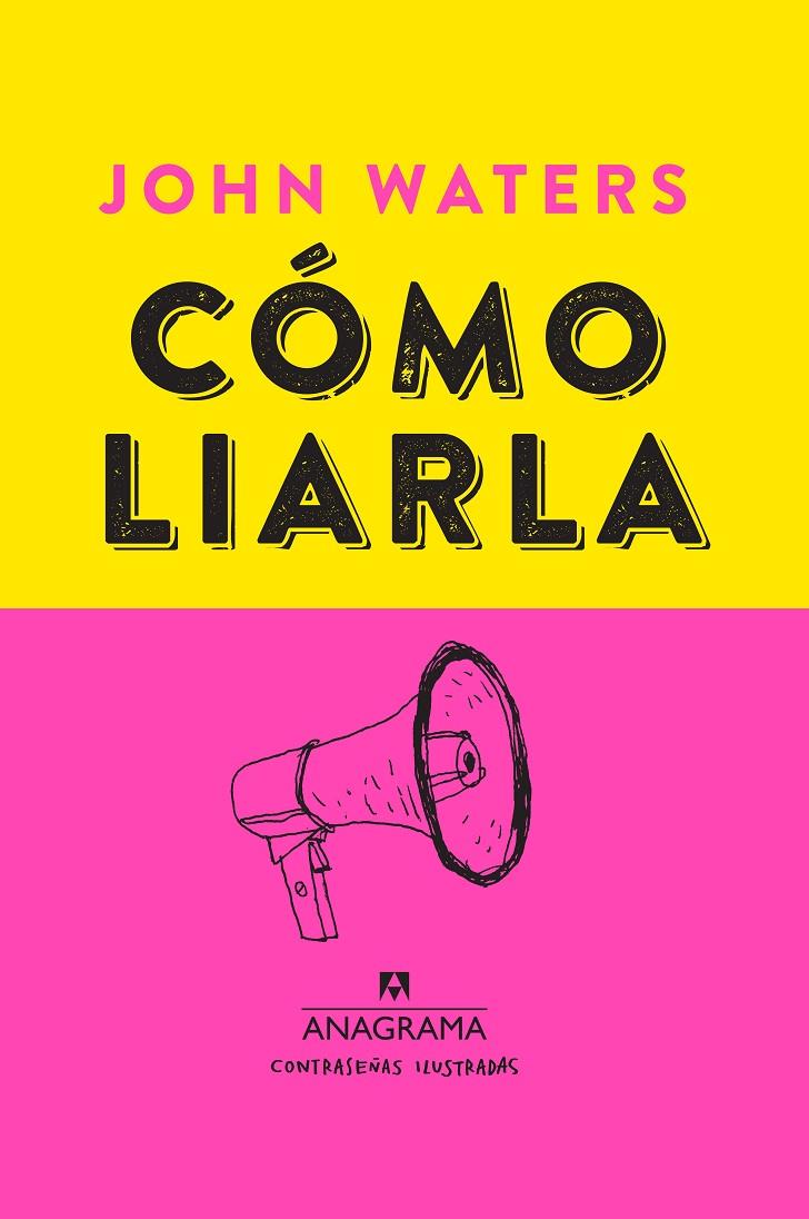 CÓMO LIARLA | 9788433901460 | WATERS, JOHN | Llibreria Online de Banyoles | Comprar llibres en català i castellà online