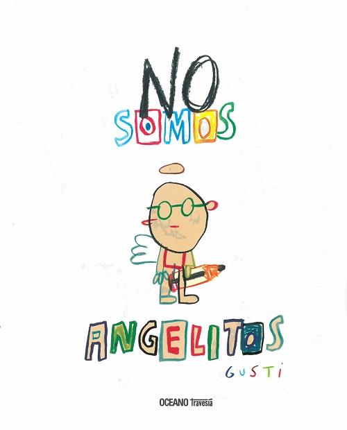 NO SOMOS ANGELITOS | 9786075273273 | GUSTI | Llibreria Online de Banyoles | Comprar llibres en català i castellà online