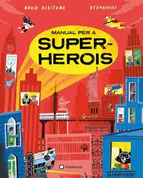 MANUAL PER A SUPERHEROIS - CATALA | 9788419401274 | ACEITUNO, DAVID / OYEMATHIAS | Llibreria Online de Banyoles | Comprar llibres en català i castellà online