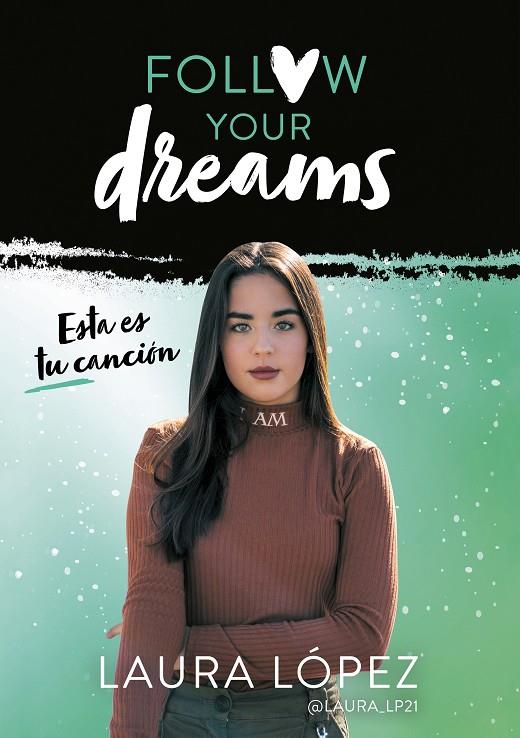 ESTA ES TU CANCIÓN (FOLLOW YOUR DREAMS 2) | 9788417460549 | LÓPEZ, LAURA | Llibreria Online de Banyoles | Comprar llibres en català i castellà online