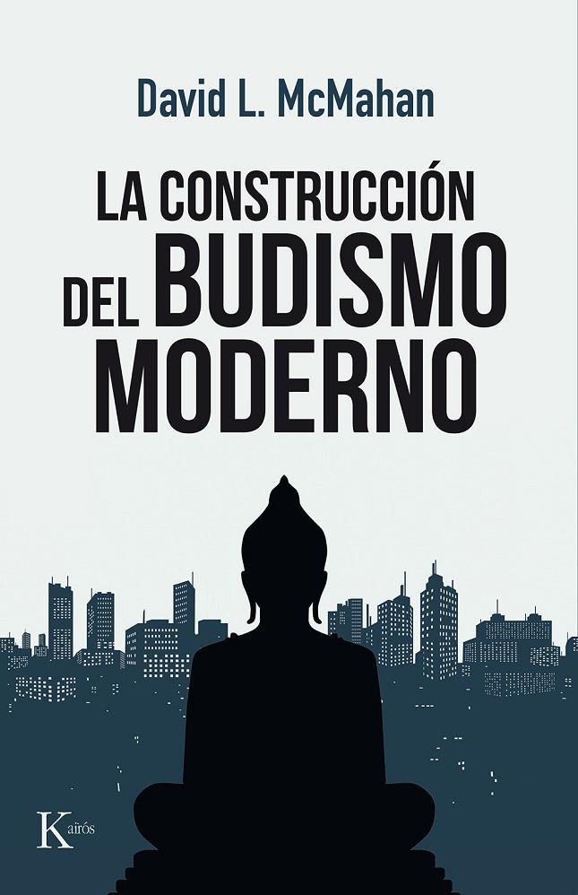 LA CONSTRUCCIÓN DEL BUDISMO MODERNO | 9788499886480 | MCMAHAN, DAVID L. | Llibreria L'Altell - Llibreria Online de Banyoles | Comprar llibres en català i castellà online - Llibreria de Girona