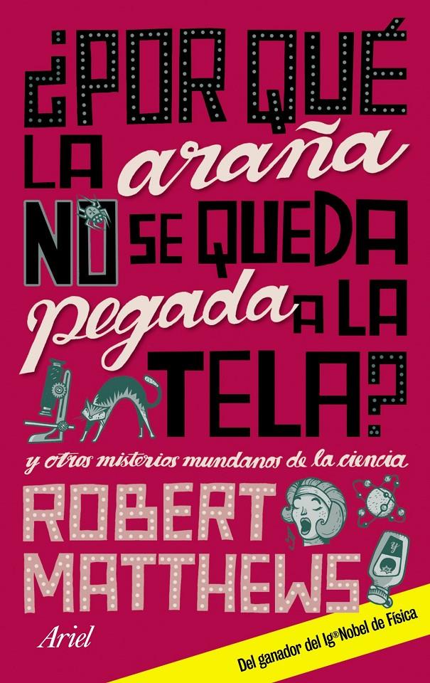 ¿POR QUE LA ARAÑA NO SE QUEDA PEGADA A LA TELA? | 9788434480797 | MATTHEWS ROBERT | Llibreria Online de Banyoles | Comprar llibres en català i castellà online