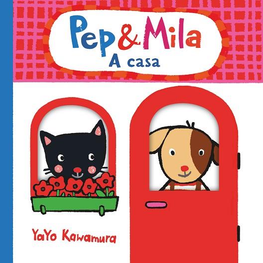 PEP & MILA A CASA | 9788466149617 | KAWAMURA, YAYO | Llibreria Online de Banyoles | Comprar llibres en català i castellà online