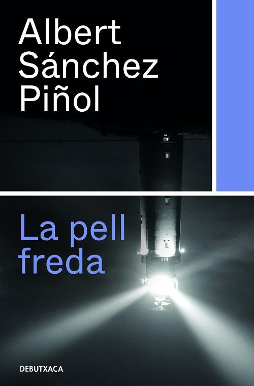 LA PELL FREDA | 9788418132315 | SÁNCHEZ PIÑOL, ALBERT | Llibreria Online de Banyoles | Comprar llibres en català i castellà online