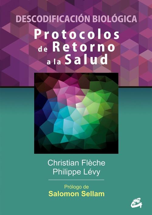 PROTOCOLOS DE RETORNO A LA SALUD | 9788484454984 | FLÈCHE, CHRISTIAN/LÉVY, PHILIPPE | Llibreria Online de Banyoles | Comprar llibres en català i castellà online