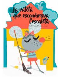 RATETA QUE ESCOMBRAVA L'ESCALETA, LA | 9788491014546 | OLID, BEL/CANALS, MERCÈ | Llibreria Online de Banyoles | Comprar llibres en català i castellà online