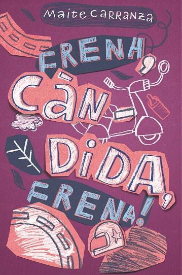 C-GA. 50 FRENA,CANDIDA, FRENA! | 9788466143660 | CARRANZA, MAITE | Llibreria Online de Banyoles | Comprar llibres en català i castellà online
