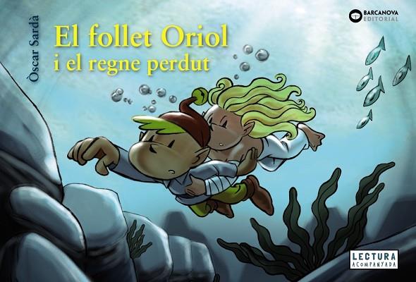 FOLLET ORIOL I EL REGNE PERDUT, EL | 9788448952143 | SARDÀ, ÒSCAR | Llibreria Online de Banyoles | Comprar llibres en català i castellà online
