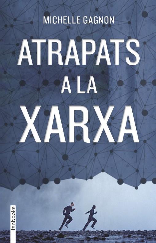 ATRAPATS A LA XARXA | 9788415745846 | GAGNON, MICHELLE | Llibreria Online de Banyoles | Comprar llibres en català i castellà online