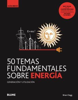 50 TEMAS FUNDAMENTALES SOBRE ENERGÍA | 9788418459085 | CLEGG, BRIAN | Llibreria Online de Banyoles | Comprar llibres en català i castellà online