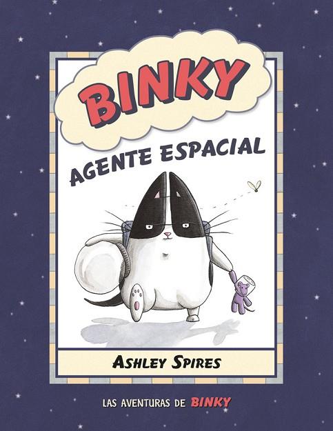 BINKY, AGENT ESPACIAL | 9788426146748 | SPIRES, ASHLEY | Llibreria Online de Banyoles | Comprar llibres en català i castellà online