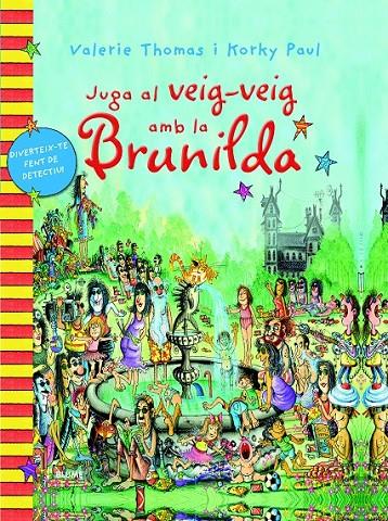 BRUIXA BRUNILDA. JUGA AL VEIG-VEIG AMB LA BRUNILDA | 9788498017489 | THOMAS, VALERIE/PAUL, KORKY | Llibreria Online de Banyoles | Comprar llibres en català i castellà online