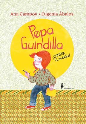 PEPA GUINDILLA ¡CONTRA EL MUNDO! | 9788419320223 | CAMPOY, ANA | Llibreria Online de Banyoles | Comprar llibres en català i castellà online