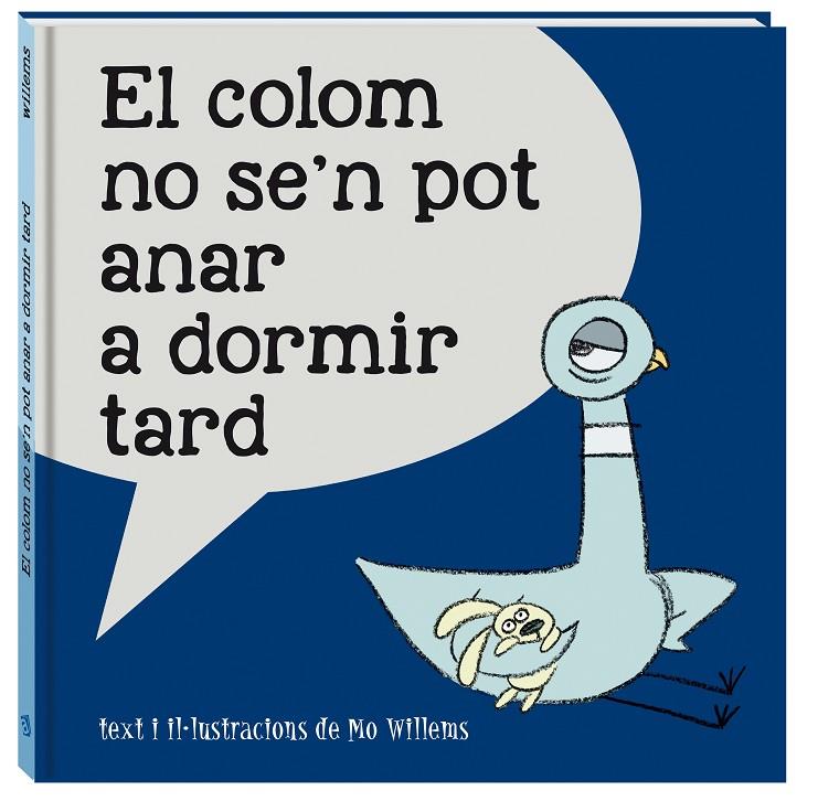 EL COLOM NO SE'N POT ANAR A DORMIR TARD | 9788416394814 | WILLEMS, MO | Llibreria Online de Banyoles | Comprar llibres en català i castellà online