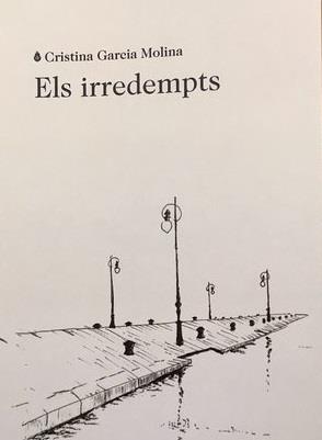 IRREDEMPTS, ELS | 9788412577402 | CRISTINA GARCIA MOLINA | Llibreria Online de Banyoles | Comprar llibres en català i castellà online