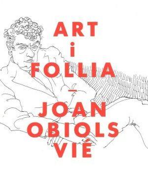 ART I FOLLIA | 9788491562092 | OBIOLS, JOAN | Llibreria Online de Banyoles | Comprar llibres en català i castellà online