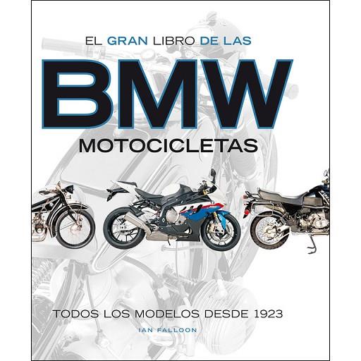 BMW. EL GRAN LIBRO DE LAS MOTOCICLETAS | 9788417452254 | FALLOON, IAN | Llibreria Online de Banyoles | Comprar llibres en català i castellà online