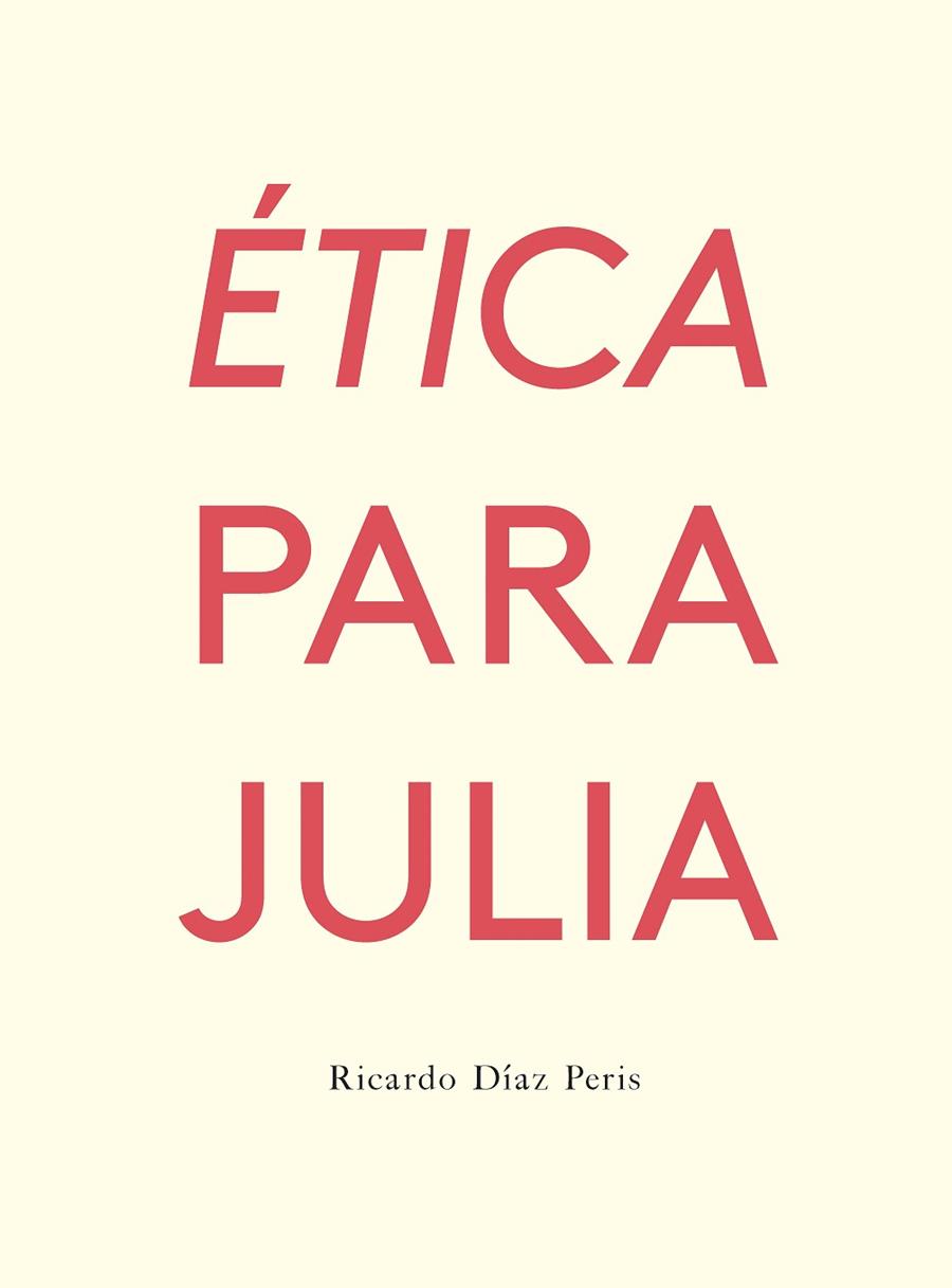 ÉTICA PARA JULIA | 9788417617103 | DÍAZ PERIS, RICARDO | Llibreria Online de Banyoles | Comprar llibres en català i castellà online