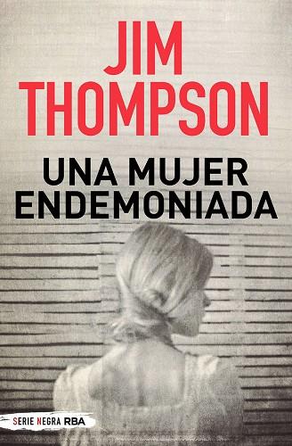 MUJER ENDEMONIADA, UNA | 9788491877776 | THOMPSON JIM | Llibreria Online de Banyoles | Comprar llibres en català i castellà online