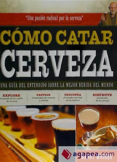 CÓMO CATAR CERVEZA | 9788428216302 | MOSHER, RANDY | Llibreria Online de Banyoles | Comprar llibres en català i castellà online