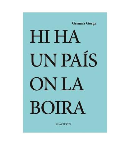 HI HA UN PAIS ON LA BOIRA | 9788412311730 | GORGA, GEMMA | Llibreria Online de Banyoles | Comprar llibres en català i castellà online