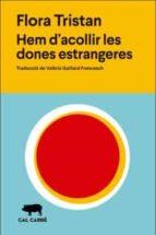 HEM D'ACOLLIR LES DONES ESTRANGERES | 9788412394351 | TRISTAN, FLORA | Llibreria Online de Banyoles | Comprar llibres en català i castellà online